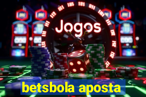 betsbola aposta